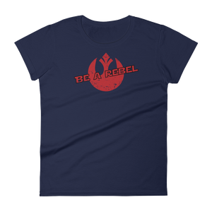 Star Wars - Be A Rebel - Women's T-Shirt - Geek's Tees