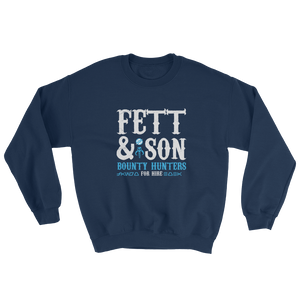 Star Wars - Fett & Son Bounty Hunters -  Unisex Sweatshirt - Geek's Tees