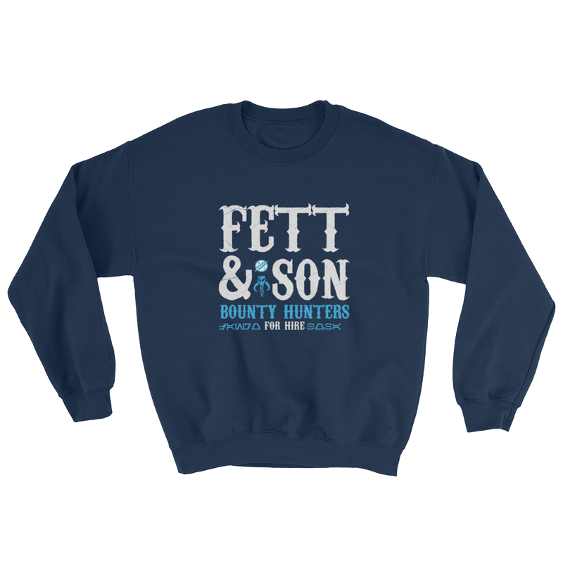 Star Wars - Fett & Son Bounty Hunters -  Unisex Sweatshirt - Geek's Tees